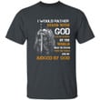 I Would Rather Stand With God Knight Templar T-Shirt, Christian Shirt