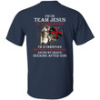 Knight Templar Shirt, I'm On Team Jesus A Warrior Of Christ T-shirt NV27923