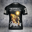 Lion Normal Isn't Coming Back Jesus Is 3D T-Shirt, Christian Shirts For Men & Women NV22323-C3