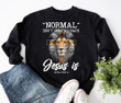 Normal Isn't Coming Back Jesus Is Revelation 14 Sweatshirt