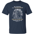 Be Strong And Courageous For The Lord Will Be With You T-Shirt