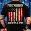 We Don't Run We Dust Off Our Guns And Fix It T-Shirt - ATMTEE