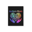 Autism Mom If You Think My Hands Are Full Should See My Heart Family Gift For Mother Matte Canvas
