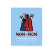 Mom-mom Likes A Grandmother But So Much Cooler Family Gift For Mother Mommy Matte Canvas