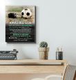 Soccer Matte Canvas To Our Amazing Son Believe In Yourself