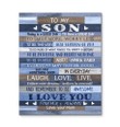 Special Matte Canvas Gift For Son Laugh Love Live