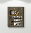 Hunting Matte Canvas I Can Do All Things Through Christ Strengthens Me