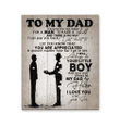 Son To Dad That I Will Always Be Your Little Boy And You Will Be My Dad My Hero Matte Canvas Print