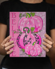 Gift For Best Friend Breast Cancer Pumpkin Believe Matte Canvas