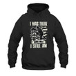 I Was There Sometimes I Still Am Printed 2D Unisex Hoodie
