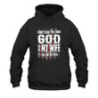 I Only Fear 2 Things God And My Wife You Are Neither Printed 2D Unisex Hoodie
