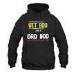 Veteran Vet Bod Like A Dad Bod But With More Back Pain Printed 2D Unisex Hoodie