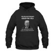 You're AntiTrump Good For You! I Bet You're Either A Liberal Printed 2D Unisex Hoodie