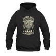 Veterans I've Been Called A Lot Of Names In My Life Time But Papa Is My Favorite Printed 2D Unisex Hoodie
