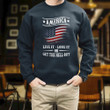 America Live It Love it Or Get The Hell Out Printed 2D Unisex Sweatshirt