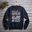 Biden Roses Are Red Kamala's Not Black Joe Has Dementia Printed 2D Unisex Sweatshirt