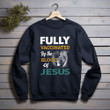 Christian Jesus Fully Vaccinated By The Blood Of Jesus Printed 2D Unisex Sweatshirt