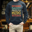 Husband Daddy Protector Hero Veteran Printed 2D Unisex Sweatshirt