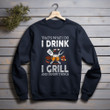 Funny Funny Quote Thats What I Do I Drink I Grill And I Know Things Printed 2D Unisex Sweatshirt