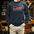Helping The Enemy Used To Be Called Treason Now It's Called Being A Democrat Printed 2D Unisex Sweatshirt