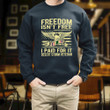 Freedom Isn't Free I Paid For It Proud Desert Storm Veteran Printed 2D Unisex Sweatshirt