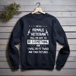 I'm A Female Veteran Tell Me Not To Do Something Printed 2D Unisex Sweatshirt