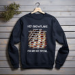 Hey Snowflake You Are Not Special Printed 2D Unisex Sweatshirt