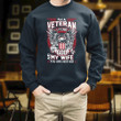 I'm A Veteran I Fear God And My Wife You Are Neither Veteran Printed 2D Unisex Sweatshirt