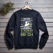 Never Underestimate A Woman With DD 214 Retro Proud American Printed 2D Unisex Sweatshirt