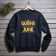 Queens Are Born In June Printed 2D Unisex Sweatshirt