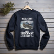 US Navy Haze Gray And Underway Proud US Navy Veteran Printed 2D Unisex Sweatshirt