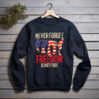 Never Forget Freedom Is Not Free Veteran Printed 2D Unisex Sweatshirt