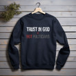 Trust In God Not Politicians Standard Printed 2D Unisex Sweatshirt