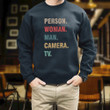 Person Woman Man Camera Tv Printed 2D Unisex Sweatshirt