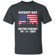 Patriot Day Gifts American Patriots 11th Of September Memorial Never Forget 20th Anniversary Printed 2D Unisex T-Shirt