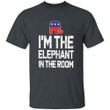 I'm The Elephant In The Room Republican Printed 2D Unisex T-Shirt