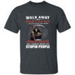 Walk Away I'm A Grumpy Old Man I Love Dogs More Than Humans Printed 2D Unisex T-Shirt