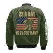 22 A Day Is 22 Too Many Veteran Lives Matter Green 3D Printed Unisex Bomber Jacket