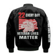 22 Every Day Veteran Lives Matter Veteran Suicide Awareness Black 3D Printed Unisex Bomber Jacket