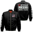 22 Every Day Veteran Lives Matter Suicide Awareness Military Black 3D Printed Unisex Bomber Jacket
