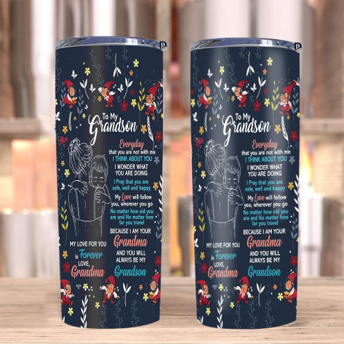 Personalized Grandson Tumbler, To My Grandson Everyday That You Are Not With Me I Think About You Skinny Tumbler