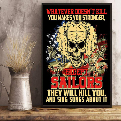 Veteran Poster Except Sailors They Will Kill You And Sing Songs About It Poster 24x36