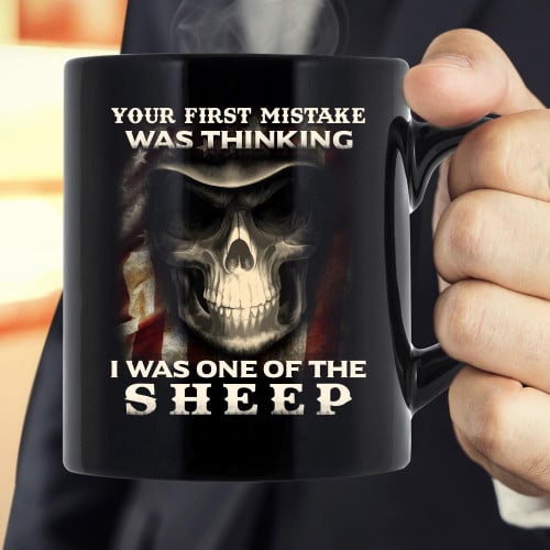 Your First Mistake Was Thinking I Was One Of The Sheep Mug