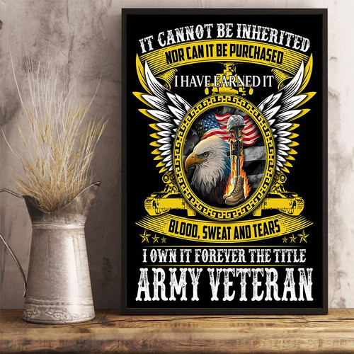 Veteran Poster I Own It Forever The Title Army Veteran Poster 24x36