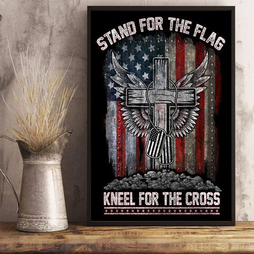 Stand For The Flag Kneel For The Cross Poster