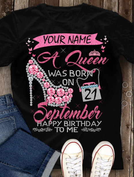 Custom Shirt Birthday Shirt A Queen Was Born On September T-Shirt KM1307