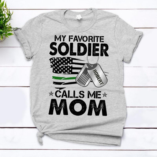 Personalized Veteran Shirt My Favorite Soldier Calls Me Mom T-Shirt KM1207