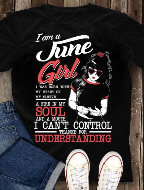 Birthday Shirt, June Girl T-Shirt, I Am A June Girl I Was Born With My Heart On My Sleeve Heart Glass Girl T-Shirt