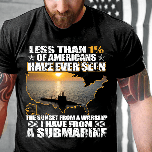 Less Than 1% Of Americans Have Ever Seen The Sunset From A Warship T-Shirt