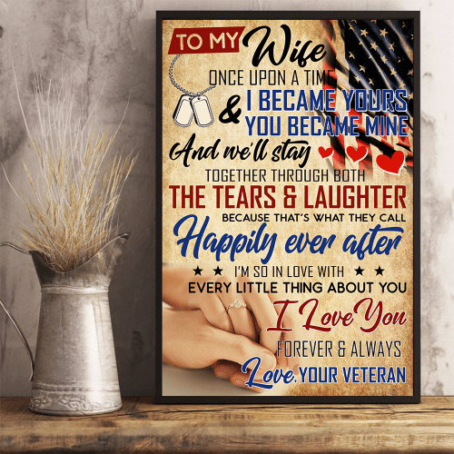 To My Wife Once Upon A Time I Love You From Veteran Vertical Poster